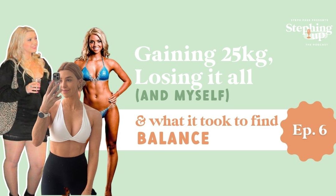 Gaining 25kg, Losing it all (and myself) and what it took to Find Balance
